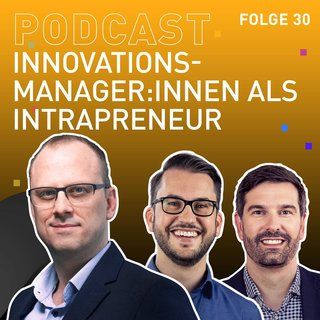 TRENDONE Cover Podcast Innovation geht anders #30 Innovationsmanager:innen als Intrapreneur