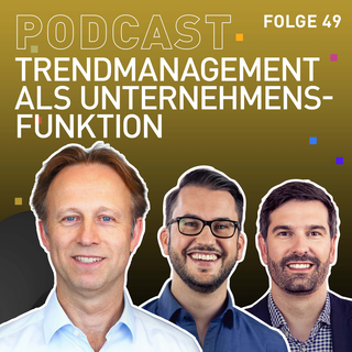 TRENDONE Podcast Cover Episode #49 Trendmanagement als Unternehmensfunktion