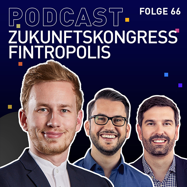 TRENDONE Podcast Innovation geht anders Episode #66 Zukunftskongress Fintropolis mit Benjamin Hoffmann