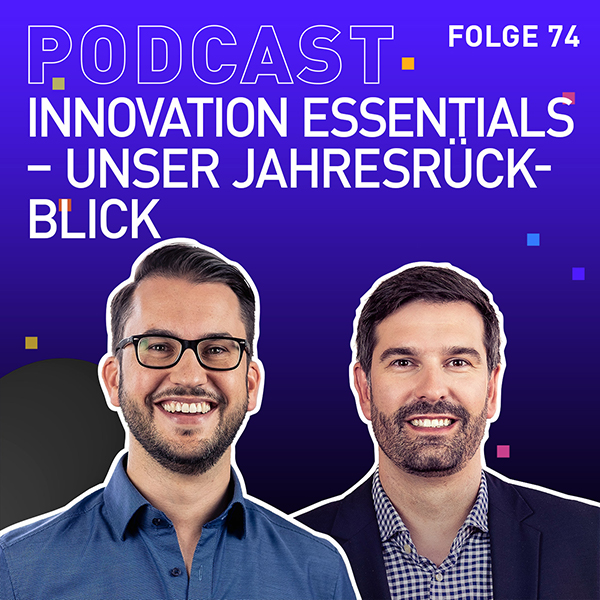 TRENDONE Podcast Cover #74 Innovation Essentials - unser Jahresrückblick