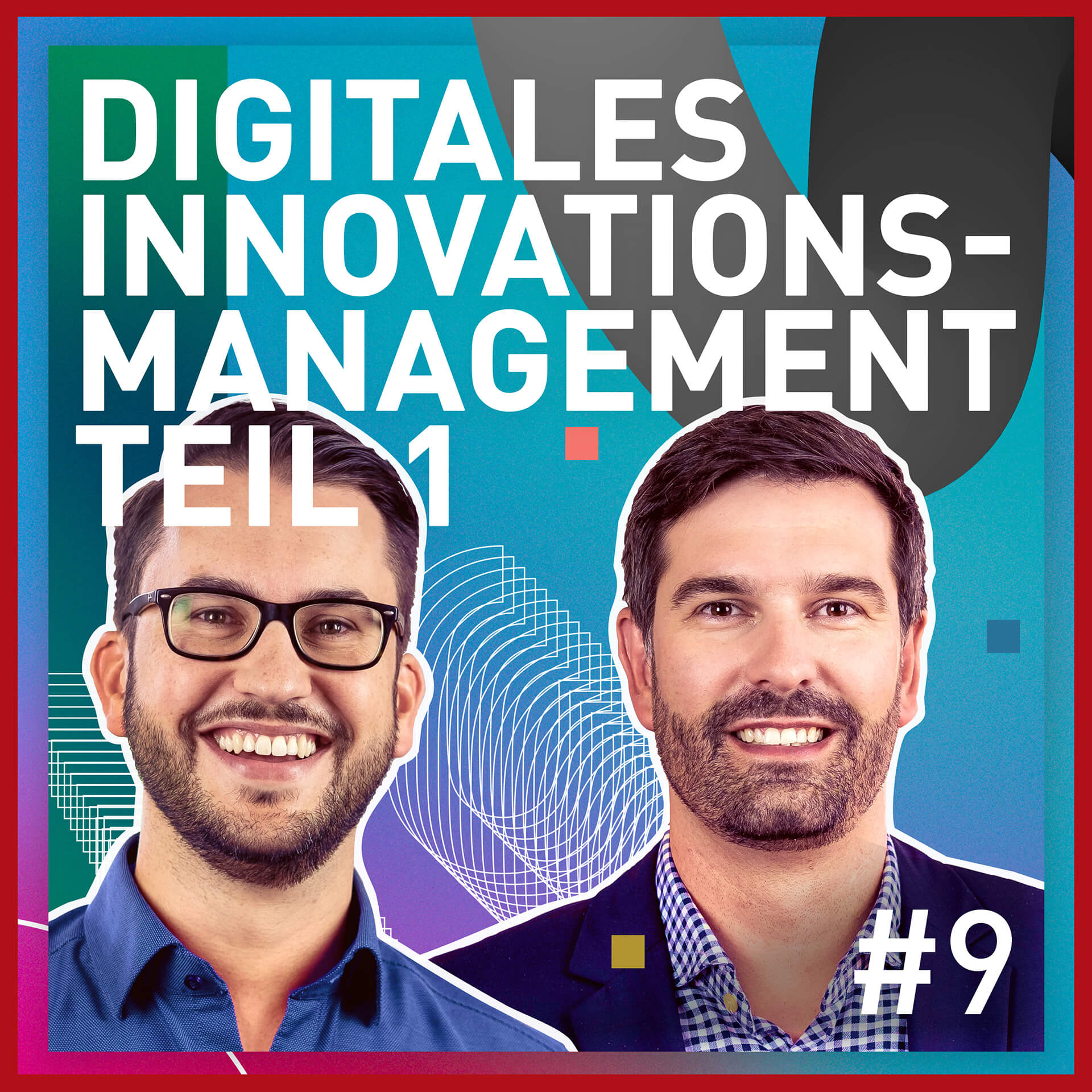 TRENDONE Podcast "Innovation geht anders" #9 Digitales Innovationsmanagement - Teil 1